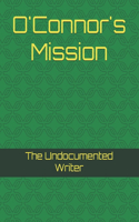 O'Connor's Mission