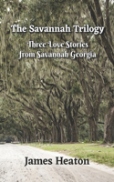 Savannah Trilogy: Three Love Stories from Savannah Georgia