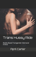 Trans Hussy Ride