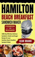 Hamilton Beach Breakfast Sandwich Maker cookbook for Beginners