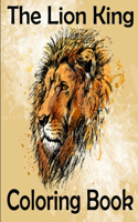 lion king Coloring Book: the lion king coloring book, Coloring Book with Fun, Easy, and Relaxing Coloring Pages,100 page