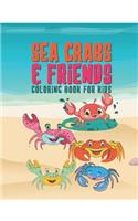 Sea Crabs & Friends Coloring Book For Kids