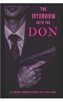 The Interview with the Don: The Rise of the Most Dangerous man ever