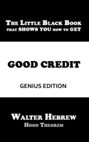 The Little Black Book that SHOWS YOU how to GET Good Credit