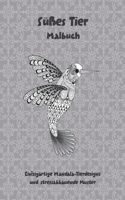 Süßes Tier - Malbuch - Einzigartige Mandala-Tierdesigns und stressabbauende Muster