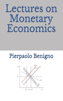 Lectures on Monetary Economics