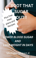 Boot That Sugar Out!!