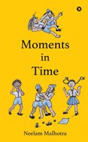 Moments in Time