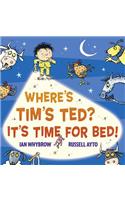 Where's Tim's Ted? It's Time for Bed!