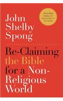 Re-Claiming the Bible for a Non-Religious World