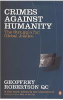 Crimes Against Humanity: The Struggle for Global Justice