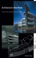 Architecture`S New Media - Principles, Theories, And Methods Of Computer-Aided Design (The Mit Press)