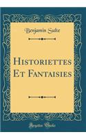 Historiettes Et Fantaisies (Classic Reprint)