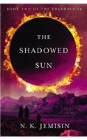 The Shadowed Sun