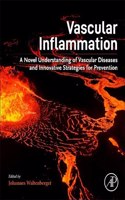 Vascular Inflammation: A Novel Understanding of Vascular Diseases and Innovative Strategies for Prevention