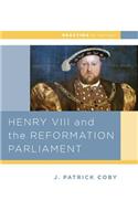Henry VIII and the Reformation of Parliament