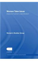 Women Take Issue: Aspects of Women's Subordination