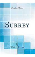 Surrey (Classic Reprint)