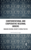 Confrontational and Cooperative Regional Orders