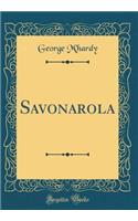 Savonarola (Classic Reprint)