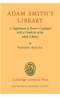 Adam Smith's Library: A Supplement to Bonar's Catalogue with a Checklist of the Whole Library