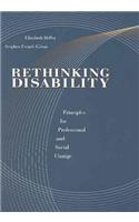 Rethinking Disability: Principles for Professional and Social Change