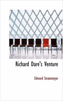 Richard Dare's Venture: (English)
