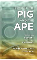 Beyond the PIG and the APE