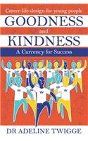 Goodness and Kindness - A Currency for Success