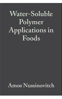 Water-Soluble Polymer Applications in Foods