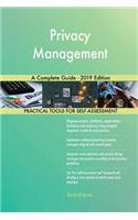 Privacy Management A Complete Guide - 2019 Edition