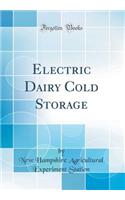 Electric Dairy Cold Storage (Classic Reprint)