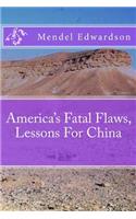America's Fatal Flaws, Lessons For China