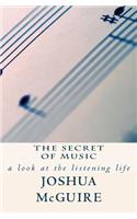 The Secret of Music: A Look at the Listening Life