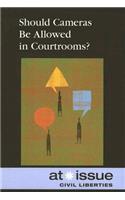 Should Cameras Be Allowed in Courtrooms?