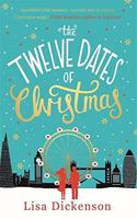 The Twelve Dates of Christmas: the gloriously festive and romantic winter read(Christmas Fiction)