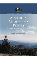 Southern Appalachian Poetry: An Anthology of Works by 37 Poets(20 Contributions to Southern Appalachian Studies)