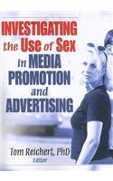 Investigating the Use of Sex in Media Promotion and Advertising