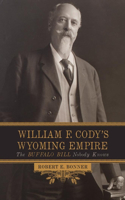 William F. Cody's Wyoming Empire