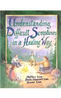 Understanding Difficult Scriptures in a Healing Way