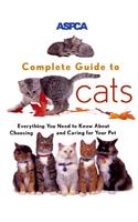 Aspca Complete Guide to Cats