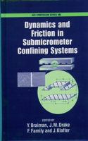 Dynamics and Friction in Sub-Micron Confining Systems