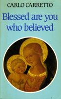 Blessed are You Who Believed