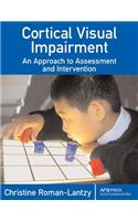 Cortical Visual Impairment: An Approach to Assessment and Intervention