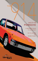 914 and 914-6 Porsche, a Restorer's Guide to Authenticity III