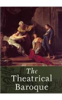 The Theatrical Baroque