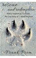 Rescue and Redemption: Poetry inspired by the T. S. Eliot poem 'The Love Song of J. Alfred Prufrock'(3 A Love Poetry Trilogy)