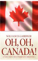 Oh, Oh, Canada! a Voice from the Conservative Resistance