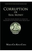 Corruption of Real Money