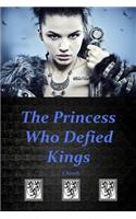 The Princess Who Defied Kings